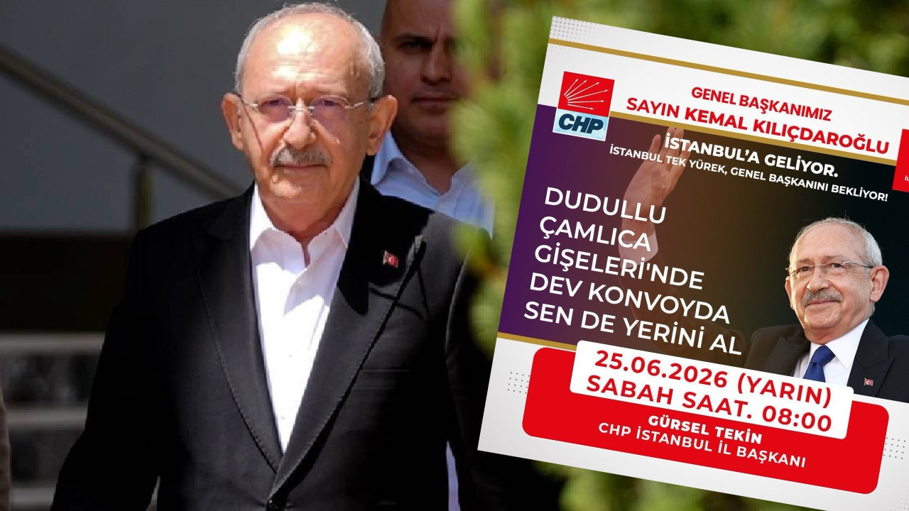 Kılıçdaroğlu’nun İstanbul’a konvoylarla girişi son anda iptal oldu
