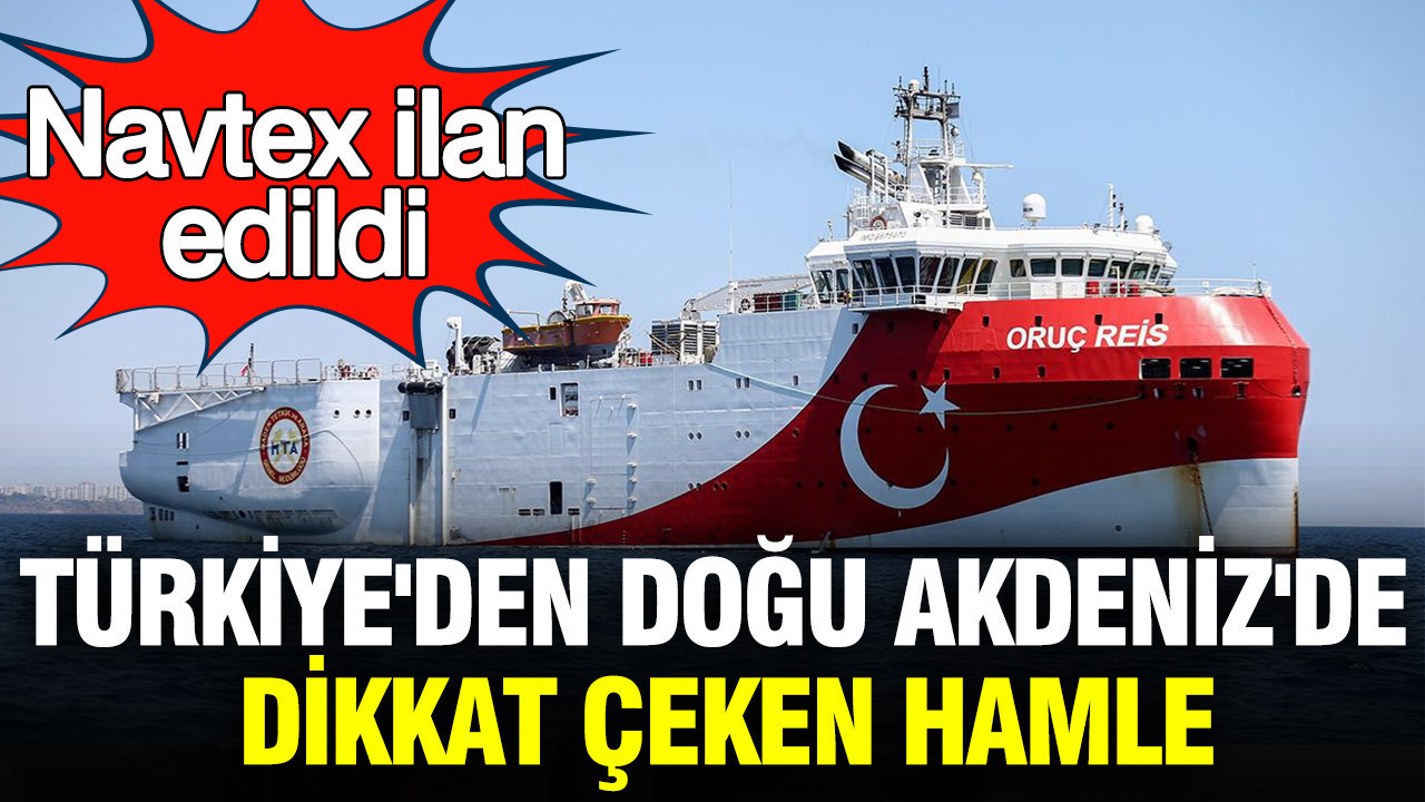 Türkiye’den Doğu Akdeniz’de dikkat çeken hamle: Navtex ilan edildi Haber gorseli